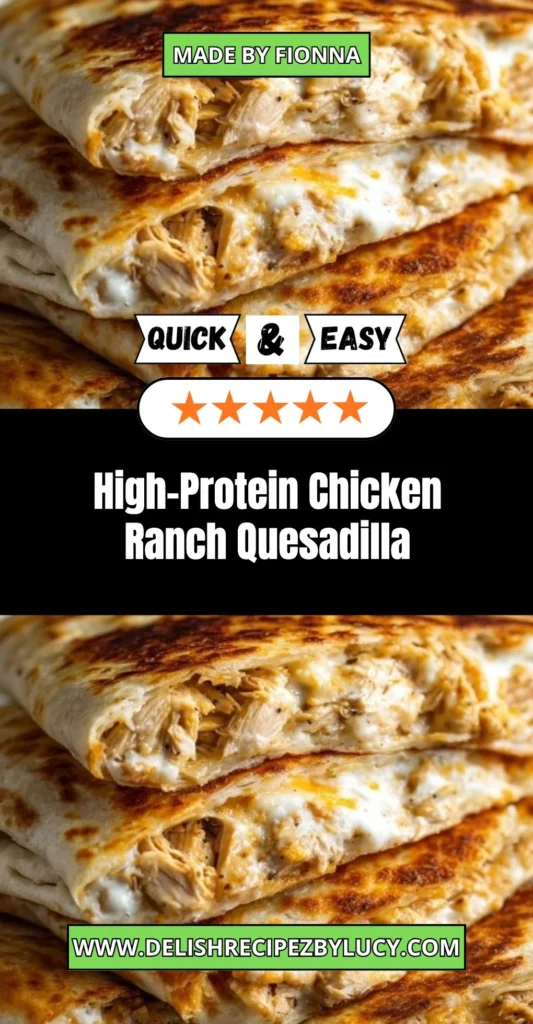 High-Protein Chicken Ranch Quesadilla served on a plate with toppings